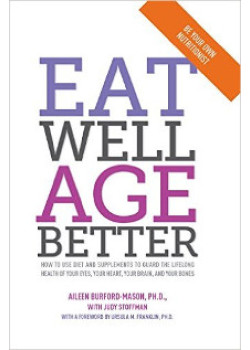 Eat Well - Age Better (Aileen Burford - Mason Ph.d With Judy Stoffamn) - Publisher