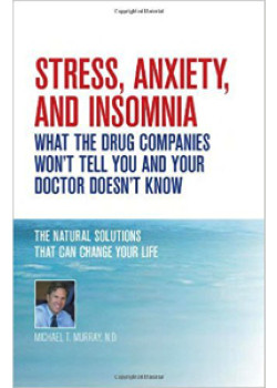 Stress Anxiety & Insomnia (Michael T. Murray N.D)