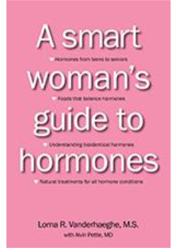 A Smart Woman's Guide To Hormones (Lorna R. Vanderhaeghe_ M.s. With Alvin Pettle_ Md) - Lorna Vanderhaeghe Inc.