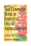 Complete Book Of Aromatherapy & Essential Oils (V.A. Worwood)