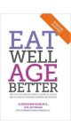 Eat Well - Age Better (Aileen Burford - Mason Ph.d With Judy Stoffamn) - Publisher