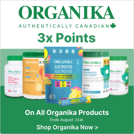 View all Organika Products and earn 3X Rewards Points